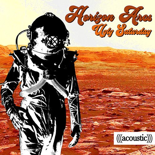 Horizon Arcs - Ugly Saturday (Acoustic)