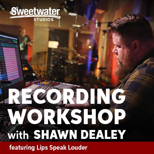 Recording Workshop with Shawn Dealey Featuring Lips Speak Louder